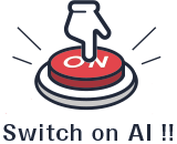 Switch on AI !!